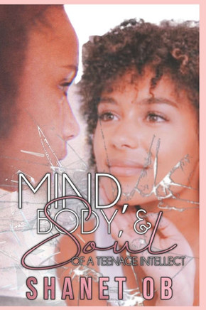 Mind, Body, and Soul of a Teenage Intellect