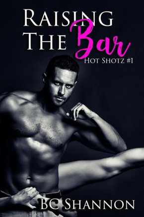 Raising The Bar: Hot Shotz #1