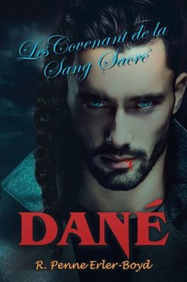 Dan?: Les Covenant de la Sang Sacr?