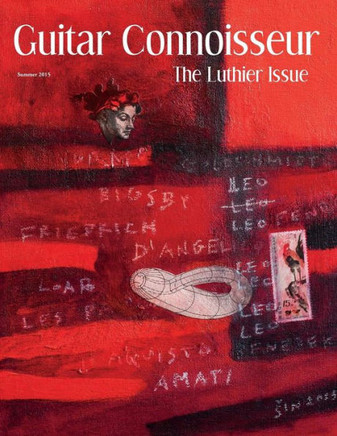 Guitar Connoisseur - The Luthier Issue - Summer 2015
