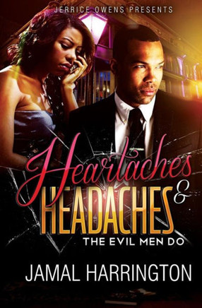 Heartaches and Headaches
