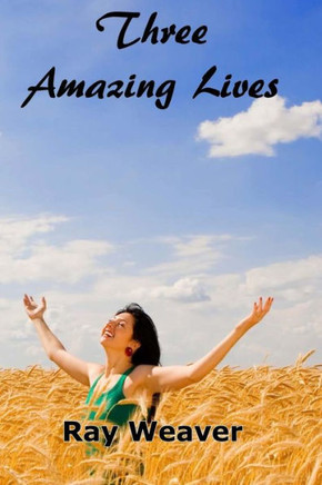 Three Amazing Lives