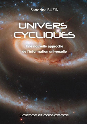 Univers Cycliques: Une nouvelle approche de l'information universelle