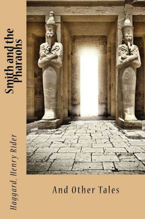 Smith And The Pharaohs: And Other Tales