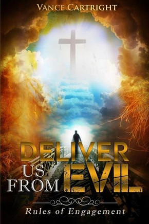 Deliver Us From Evil: Rules of Engagement Deliver Us From Evil: Rules of Engagement