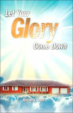 Let Your Glory Come Down