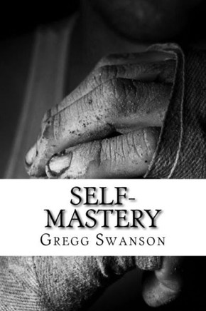 Self-Mastery: Live A Life Of Power, Purpose And Passion With Perseverance!