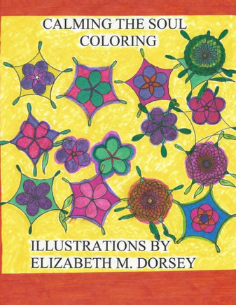 Calming the Soul Coloring (Series Three) Calming the Soul Coloring (Series Three)