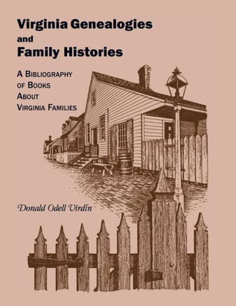 Virginia Genealogies and Family Histories: A Bibliography of Books about Virginia Families