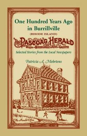 100 Years Ago In Burrillville (Rhode Island): Selected Stories from the Local Newspapers