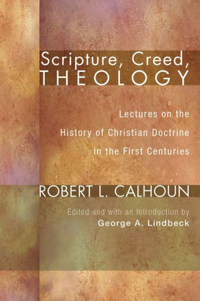 Scripture, Creed, Theology