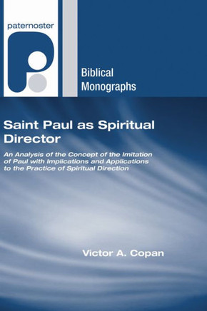 Saint Paul as Spiritual Director Saint Paul as Spiritual Director