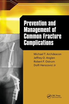 Prevention and Management of Common Fracture Complications