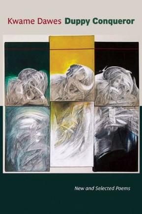 Duppy Conqueror: New and Selected Poems Duppy Conqueror: New and Selected Poems