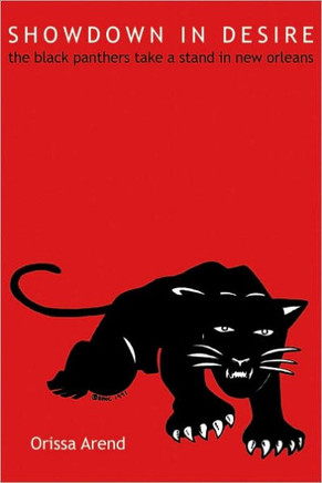 Showdown in Desire: The Black Panthers Take a Stand in New Orleans