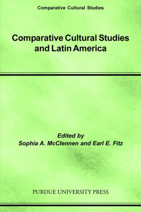 Comparative Cultural Studies and Latin America