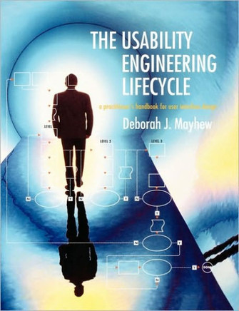The Usability Engineering Lifecycle: A Practitioner's Handbook for User Interface Design