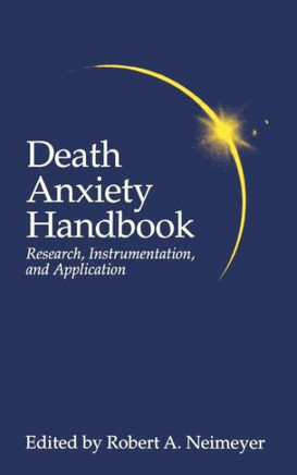 Death Anxiety Handbook: Research, Instrumentation, and Application