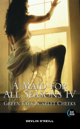 A Maid for All Seasons, Volume 4: Volume 4