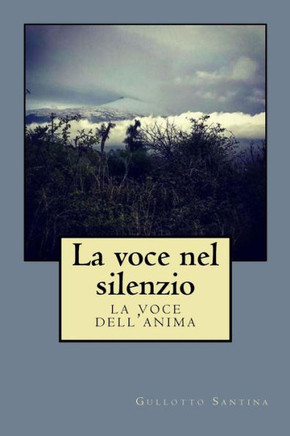 La Voce Nel Silenzio: La Voce Dell'Anima (Italian Edition)