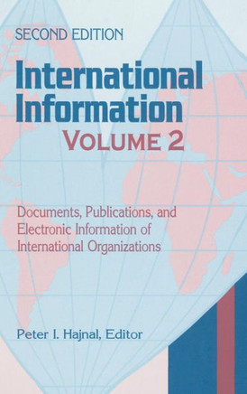 International Information: Documents, Publications, and Electronic Information of International Organizations