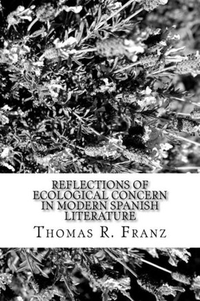 Reflections Of Ecological Concern In Modern Spanish Literature