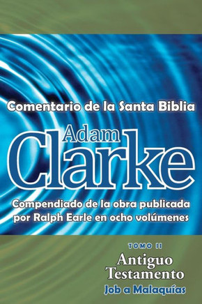 Adam Clarke, Comentario de La Santa Biblia, Tomo 2