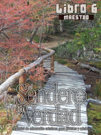 El Sendero de La Verdad, Libro 6 (Maestro): Material de Educaci?n Cristiana para J?venes y Adultos