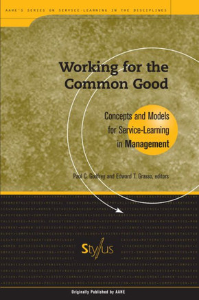 Working for the Common Good: Concepts and Models for Service-Learning in Management