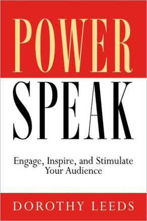 PowerSpeak: Engage, Inspire, and Stimulate Your Audience
