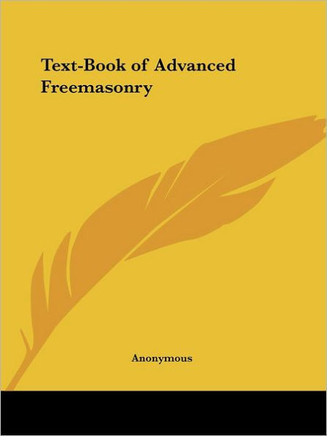 Text-Book of Advanced Freemasonry