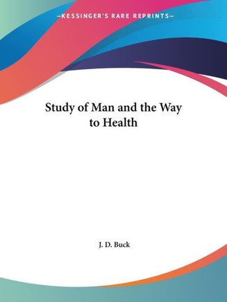 Study of Man and the Way to Health