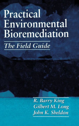 Practical Environmental Bioremediation: The Field Guide, Second Edition