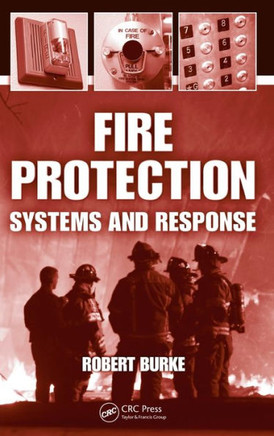 Fire Protection: Systems and Response