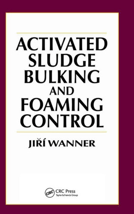 Activated Sludge: Bulking and Foaming Control