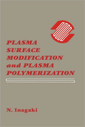 Plasma Surface Modification and Plasma Polymerization