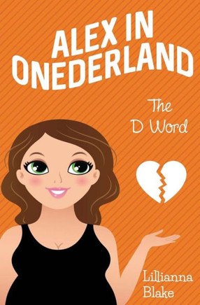 The D Word (Alex In Onederland, Book 2)