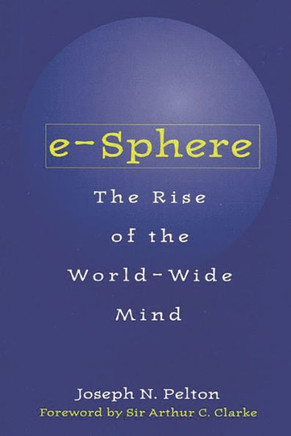 E-Sphere: The Rise of the World-Wide Mind