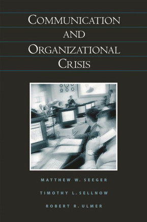 Communication and Organizational Crisis