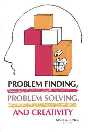 Problem Finding, Problem Solving, and Creativity
