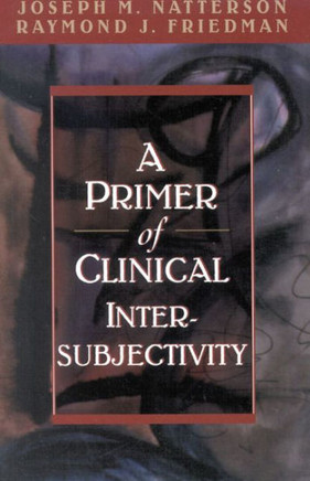 A Primer of Clinical Intersubjectivity