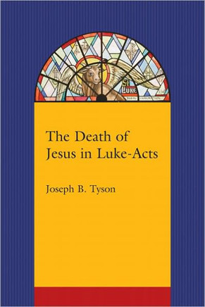 The Death of Jesus in Luke-Acts