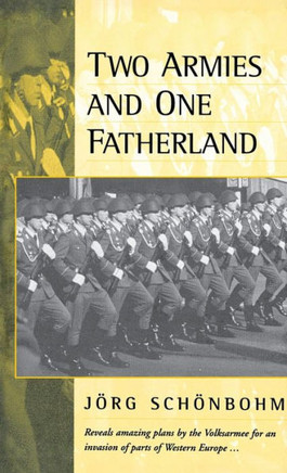 Two Armies and One Fatherland: The End of the Nationale Volksarmee