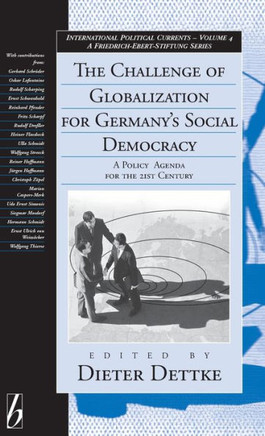 The Challenge of Globalization for Germany's Social Democracy: A Policy Agenda for the 21st Century