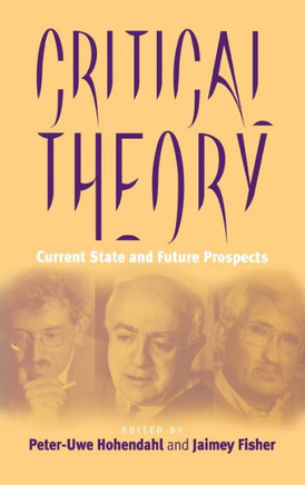 Critical Theory: Current State and Future Prospects