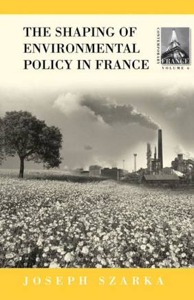 The Shaping of French Environmental Policy