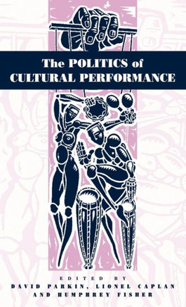 The Politics of Cultural Performance