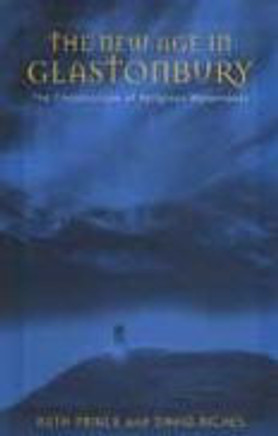 The New Age in Glastonbury: The Construction of Religious Movements