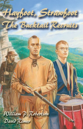 Hayfoot, Strawfoot: The Bucktail Recruits