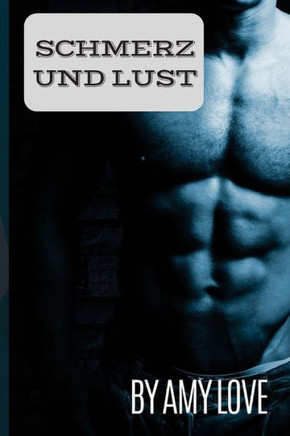 Schmerz Und Lust (German Edition)